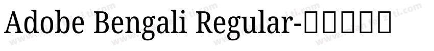 Adobe Bengali Regular字体转换